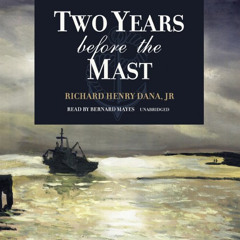 [Get] EPUB 📜 Two Years Before the Mast by  Richard Henry Dana,Bernard Mayes,Inc. Bla