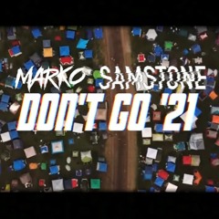 MARKO X Samstone - Don't Go '21