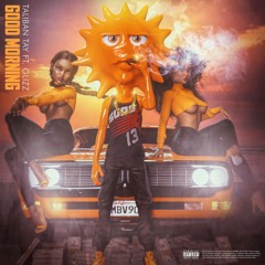 GOOD MORNING ft. GLIZZ (prod by. Kiwi)