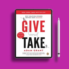 Give and Take: Why Helping Others Drives Our Success by Adam M. Grant Ph.D.. Download Gratis [PDF]