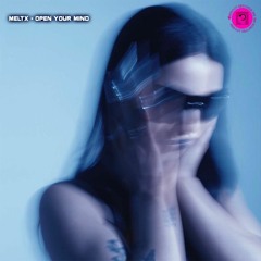 MELTX - Open Your Mind
