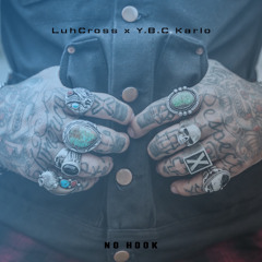 LuhCross x YBC Karlo - No Hook (prod, Wonderlust Beats)