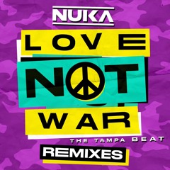 Love Not War (The Tampa Beat) (THAT KIND Remix)