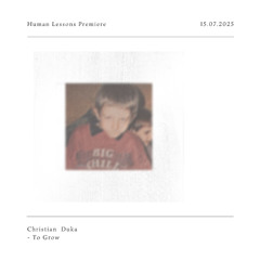 HL Premiere : Christian Duka - To Grow