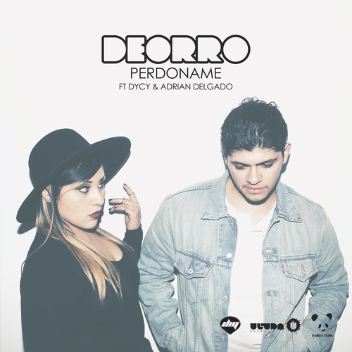 Deorro feat. Dycy and Adrian Delgado - Perdoname