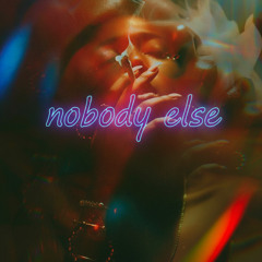 nobody else