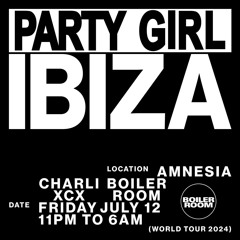 Boiler Room & Charli XCX Presents: PARTYGIRL Ibiza