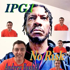 No Risk - IPG1 Feat. Andy