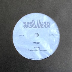 ”With”/ Produced by Beemasa