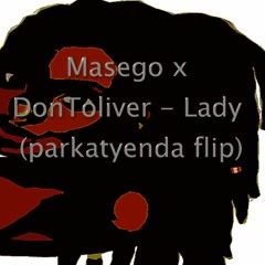 Lady (parkatyendaflip) - Masego feat Don Toliver