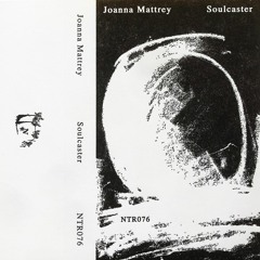 NTR076 - Joanna Mattrey - Soulcaster - [Sing Out]