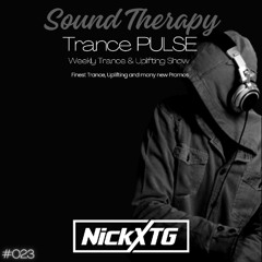 Sound Therapy - Trance PULSE #023 by NickXTG