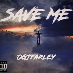 Ogjfarley 27 Save Me