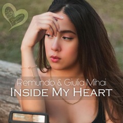 Remundo & Giulia Mihai - Inside My Heart (Extended Mix)