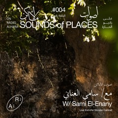 Sounds of Places 004 w/ Sami El-Enany on Radio alHara