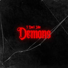 Matthew Plante - I DON'T LIKE DEMONS