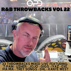 OPD R&B Throwbacks Vol 22 - T-Pain - Usher - JoJo - Gigs - Iyaz - EVE - Pia Mia - Trey Songs - D4L