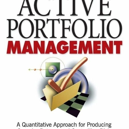 Stream Ebook Active Portfolio Management: A Quantitative Approach