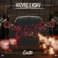 HVZVRD X KSKV - Blast