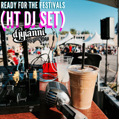 Ready For The Festivals (HT Dj Set)