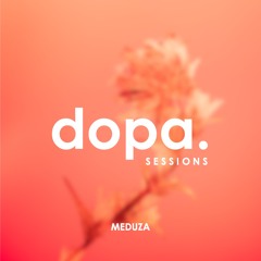 Dopa' Sessions 11 | Meduza