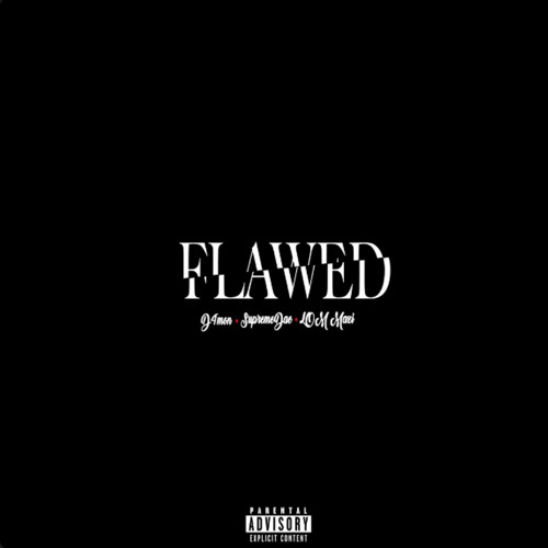 Flawed - SupremeDae, D4mon., and LOM MAZI  (Prod. by MayoInTheMix and Vellisosir)