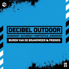Buren Van De Brandweer & Friends | Decibel outdoor 2023 | Partystyle | Saturday