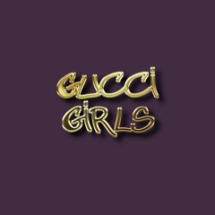 Gucci Girls