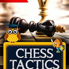 Access EBOOK 🗂️ Chess Tactics: 180 Instructional Chess Problems for Beginners by  Al