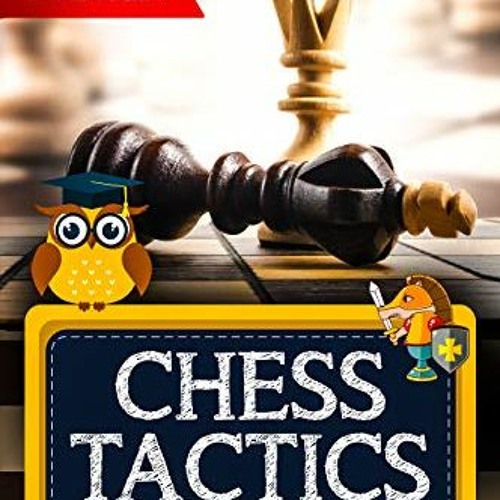 Read pdf Chess Tactics: 180 Instructional Chess Problems for Beginners by  Alex Terzi
