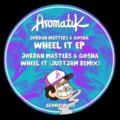 Jordan Masters & Gosha - Wheel It (JustJam Remix)