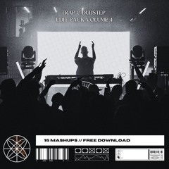 RAFAEL'S 'TRAP & DUBSTEP' EDIT PACK VOLUME 4