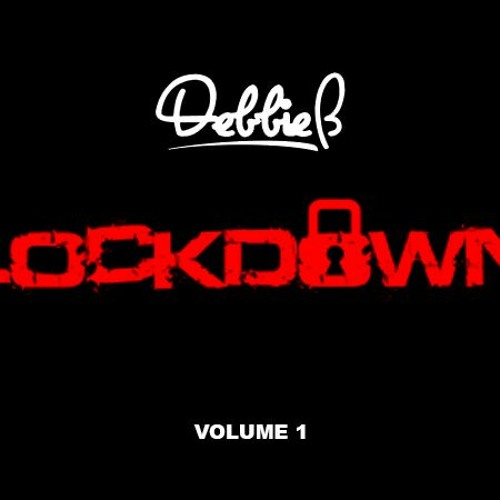 Lockdown volume 1 Debbie B
