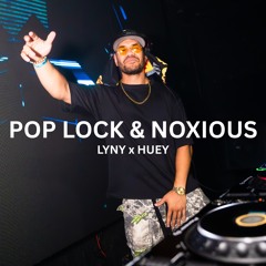 Pop Lock & Noxious (HAMMAH Mashup)