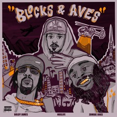 Blocks & Ave's - NugLife, Boldy James & Zombie Juice