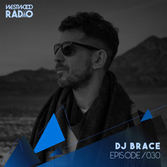 Westwood Radio 030 - DJ Brace
