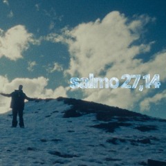 Camin - Salmo 27,14
