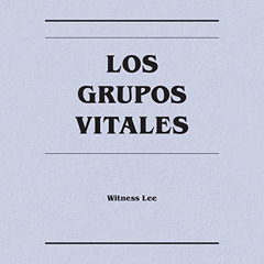 [Download] KINDLE 💏 Los grupos vitales [Vital Groups] by  Witness Lee,Living Stream