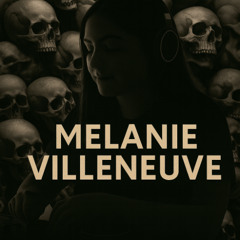 Melanie Villeneuve – Organic Melodic Awakening