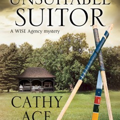 Download ⚡️ Book Case of the Unsuitable Suitor  The (A WISE Enquiries Agency Mystery  4)