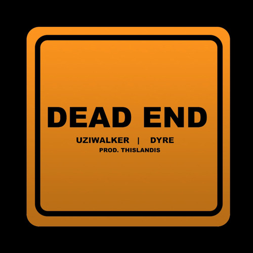 DEAD END ft. Dyre