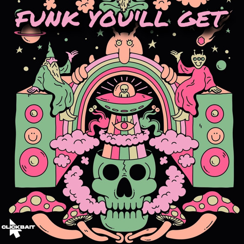 FUNK YOU’LL GET (Free Download)