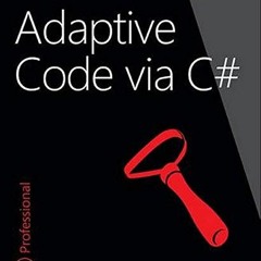 [GET] PDF 💔 Adaptive Code via C#: Agile coding with design patterns and SOLID princi