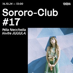 Sororo-Club #17 - Mila Necchella invite JUUULA