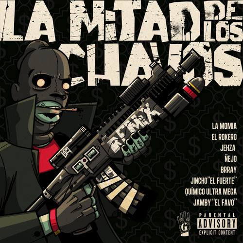 La Mitad de los Chavos (Remix) [feat. Jehza, Ñejo, Jamby El Favo, El Jincho, Quimico Ultra Mega & Brray]