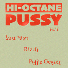 High Octane Pussy Mix #1