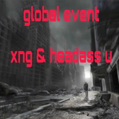 GLOBAL EVENT (feat. HEADASS U)
