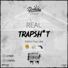 Dj Pèncha - Real TrapShit (Édition Trap Lokal 2020)