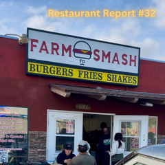 Restaurant Report  #32  Farm to Smash - Escondido, CA