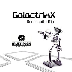 Galactrixx- Dance with me -Hades Rmx